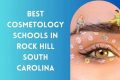 Unleash Your Beauty Career at Cosmetology School Rock Hill, SC School Finder US: Find the Best Schools Near You – Compare & Explore Now Unleash Your Beauty Career at Cosmetology School Rock Hill, SC | School Finder US: Find the Best Schools Near You – Compare & Explore Now